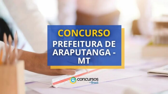 concurso-prefeitura-de-araputanga-–-mt-abre-76-vagas-em-edital