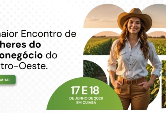 08 Mulheres do agro debatem sucessão familiar, geopolítica, inovação e reforma tributária em Cuiabá